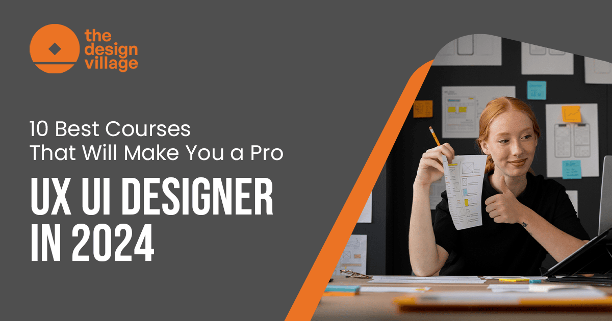 10 Best Courses That Will Make You a Pro UX UI Designer in 2024