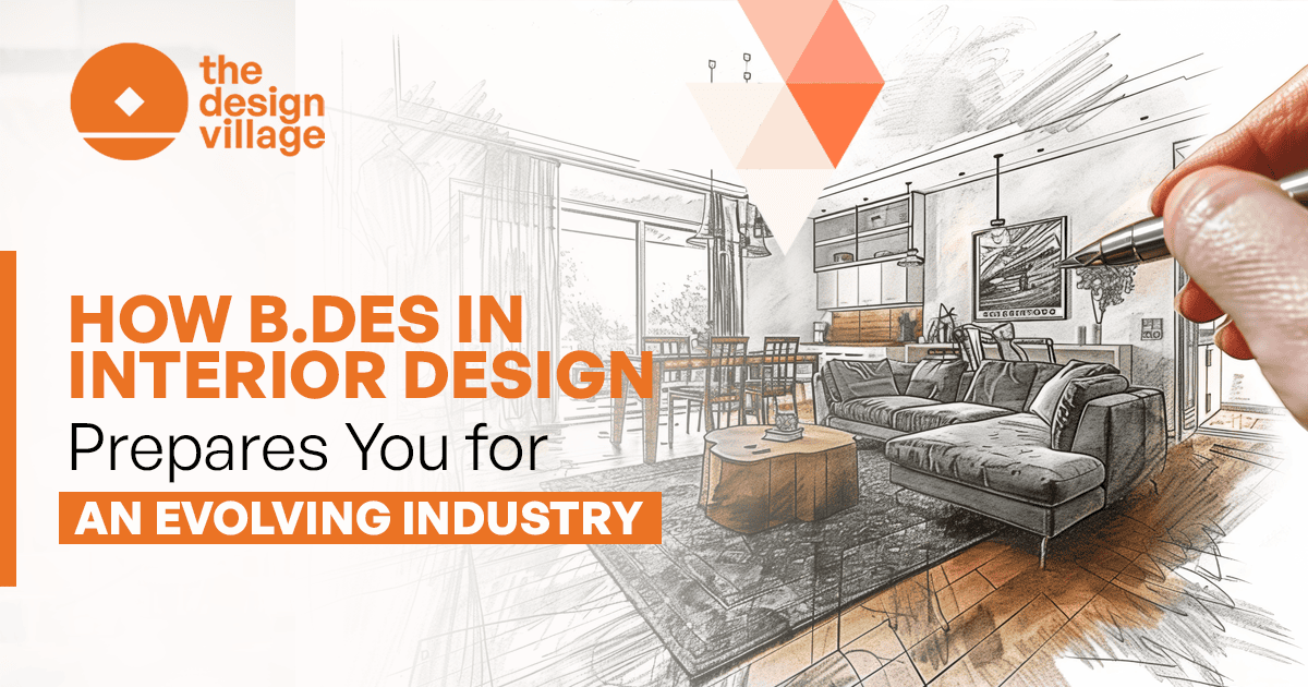 How B.Des in Interior Design Prepares You for an Evolving Industry