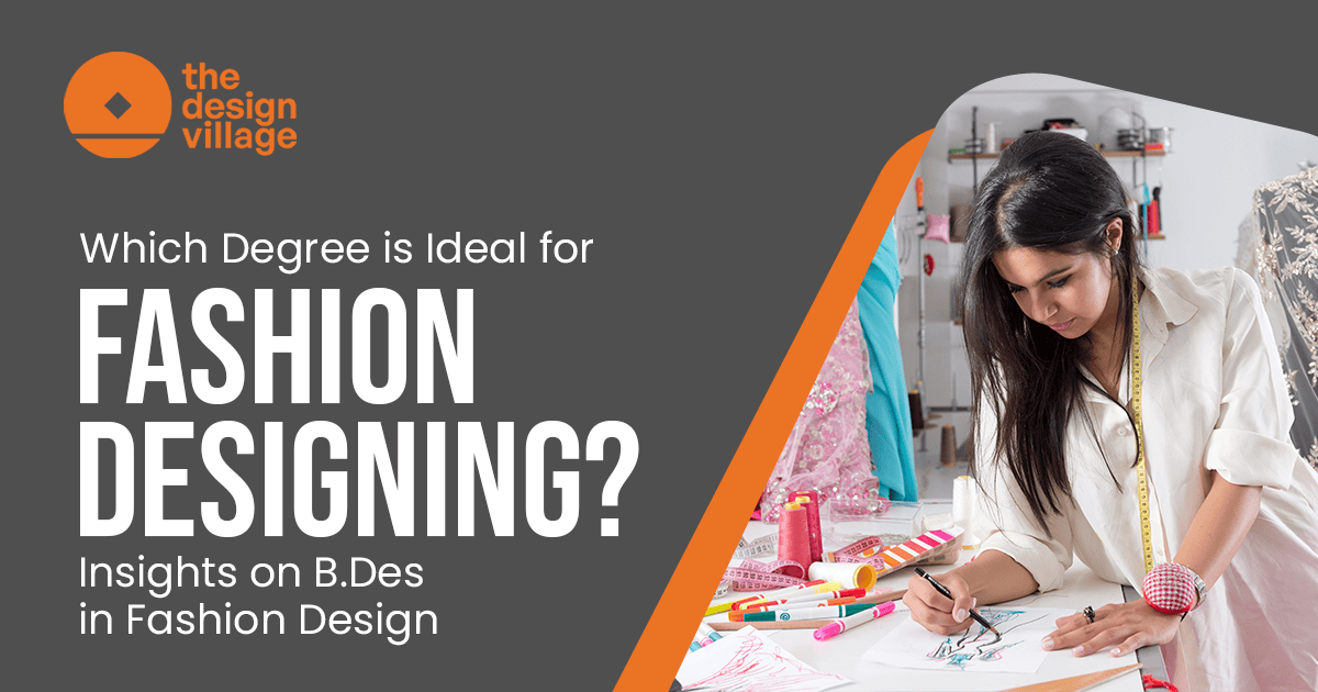 Which Degree is Ideal for Fashion Designing