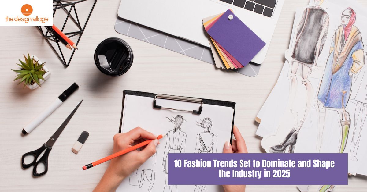 10 Fashion Trends Set to Dominate and Shape the Industry in 2025